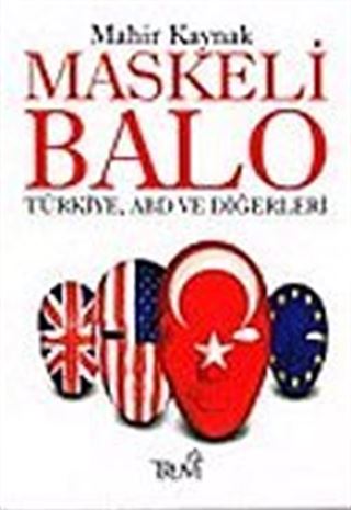 Maskeli Balo/Türkiye, ABD ve Diğerleri