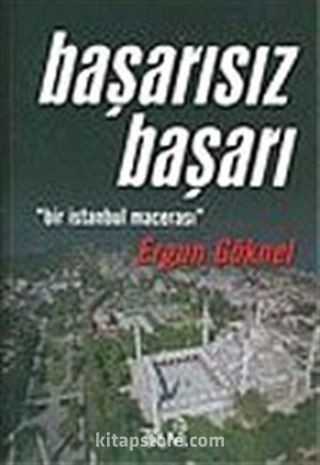 Başarısız Başarı/'Bir İstanbul Macerası'