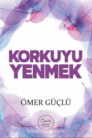 Korkuyu Yenmek