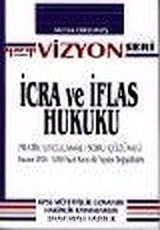 İcra ve İflas Hukuku Pratik Uygulamalı Soru Çözümlü Vizyon Seri