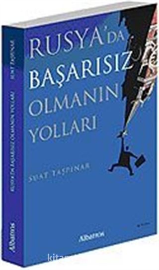 Rusya'da Başarısız Olmanın Yolları