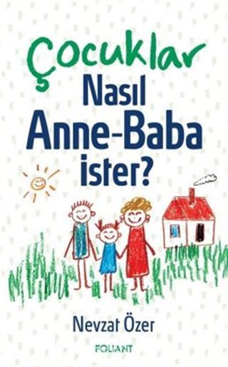 Çocuklar Nasıl Anne-Baba ister?