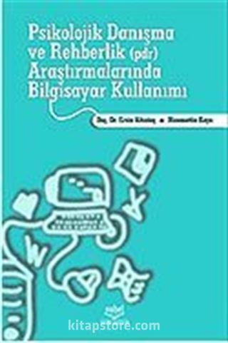 Psikolojik Danışma ve Rehberlik Araştırmalarında Bilgisayar Kullanımı