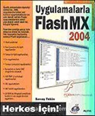 Uygulamalarla Flash MX 2004 Herkes İçin!