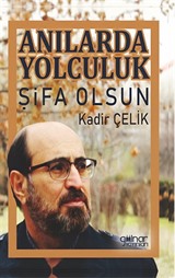 Anılarda Yolculuk Şifa Olsun