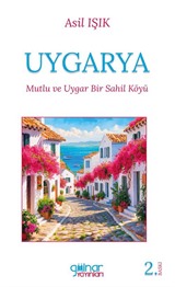 Uygarya 'Mutlu ve Uygar Bir Sahil Köyü'