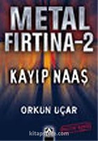 Metal Fırtına 2/Kayıp Naaş