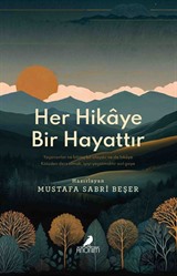 Her Hikaye Bir Hayattır