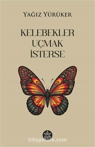 Kelebekler Uçmak İsterse