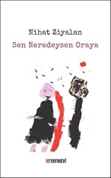 Sen Neredeysen Oraya