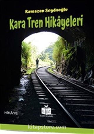 Kara Tren Hikayeleri