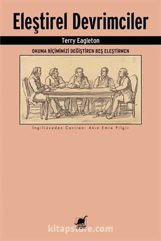 Eleştirel Devrimciler: Okuma Biçimimizi Değiştiren Beş Eleştirmen