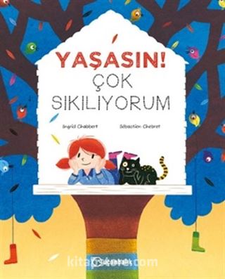 Yaşasın! Çok Sıkılıyorum