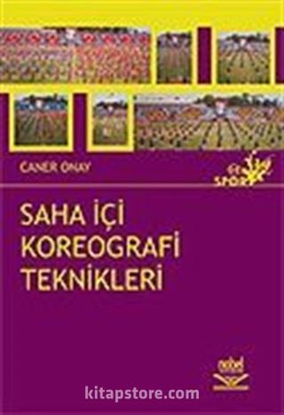 Saha İçi Koreografi Teknikleri