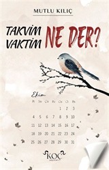 Takvim Ne Der? Vaktim Ne Der?