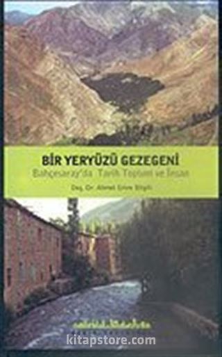 Bir Yeryüzü Gezegeni/Bahçesaray'da Tarih Toplum ve İnsan