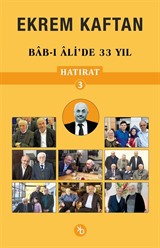 Hatırat 3 / Bab-ı Ali'de 33 Yıl