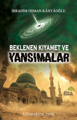 Beklenen Kıyamet ve Yansımalar