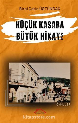 Küçük Kasaba Büyük Hikaye