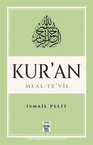 Kuran-ı Kerim Meal - Te'vil (Mushaf Tertibine Göre)