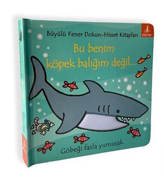 Bu Benim Köpek Balığım Değil... / Dokun-Hisset