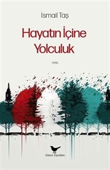 Hayatın İçine Yolculuk