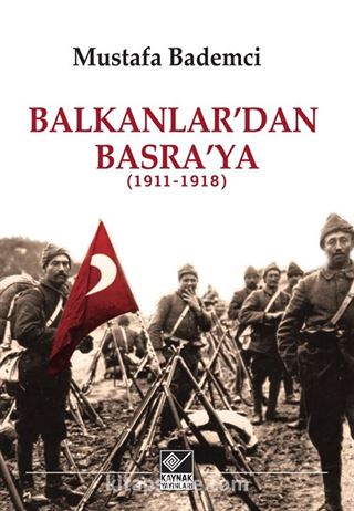 Balkanlar'dan Basra'ya (1911-1918)