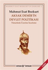 Aksak Demir'in Devlet Politikası (Timurlenk Üzerine İnceleme)