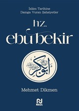 Hz. Ebu Bekir / İslam Tarihine Damga Vuran Şahsiyetler