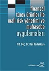 Finansal Türev Ürünler İle Mali Risk Yönetimi ve Muhasebe Uygulamaları