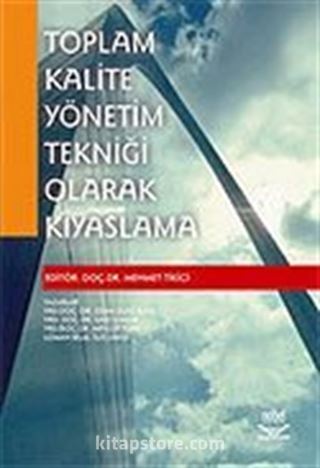 Toplam Kalite Yönetim Tekniği Olarak Kıyaslama