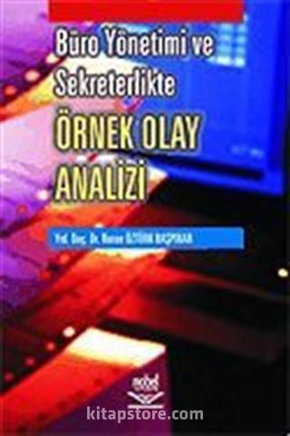 Büro Yönetimi ve Sekreterlikte Örnek Olay Analizi