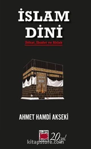 İslam Dini İtikat, İbadet ve Ahlak