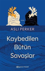 Kaybedilen Bütün Savaşlar