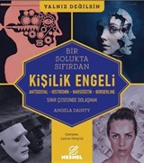 Kişilik Engeli - Sınır Çizgisinde Dolaşmak / Antisosyal - Histrionik - Narsisistik - Borderline