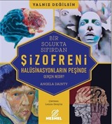 Şizofreni - Gerçek Nedir? / Halüsinasyonların Peşinde