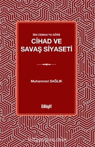 İbn Cemaa'ya Göre Cihad ve Savaş Siyaseti