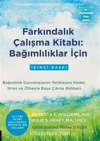 Farkındalık Çalışma Kitabı: Bağımlılıklar İçin