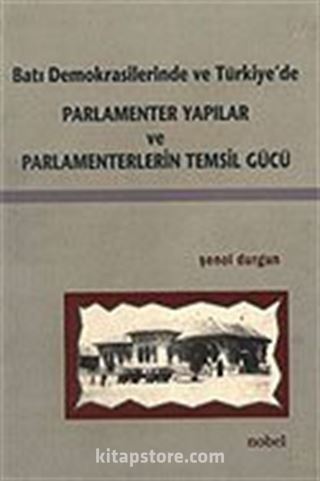 Parlamenter Yapılar ve Parlamenterlerin Temsil Gücü