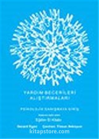 Yardım Becerileri Alıştırmaları/Psikolojik Danışmaya Giriş Kitabına Eşlik Eden Eğitim El Kitabı