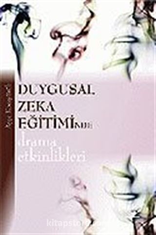 Duygusal Zeka Eğitiminde Drama Etkinlikleri