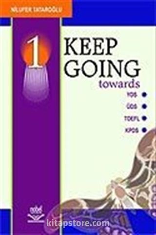 Keep Going 1 / YDS-ÜDS-TOEFL-KPDS