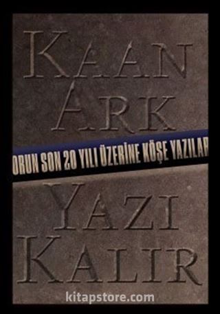 Yazı Kalır