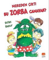 Nereden Çıktı Bu Zorba Canavar?