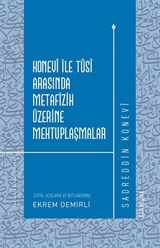 Konevî ile Tûsî Arasında Metafizik Üzerine Mektuplaşmalar