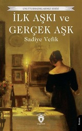 İlk Aşkı ve Gerçek Aşk