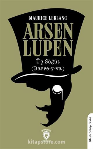 Üç Söğüt (Barre-y-va) / Arsen Lupen