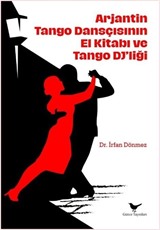 Arjantin Tango Dansçısının El Kitabı