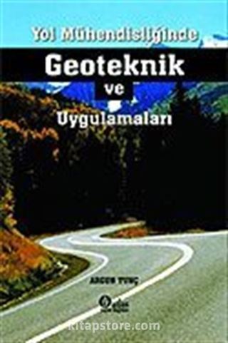 Yol Mühendisliğinde Geoteknik Uygulamaları