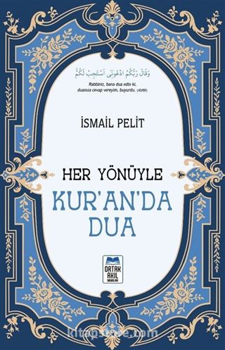 Her Yönüyle Kur'an'da Dua